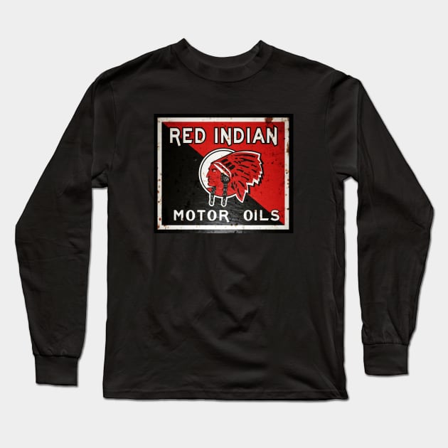 Red Indian Motor Oil vintage sign rusted version Long Sleeve T-Shirt by Hit the Road Designs